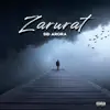 Sid Arora - Zarurat - Single